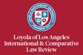 Loyola of Los Angeles International and Comparative Law Review | Law Reviews  | Loyola Marymount University and Loyola Law School